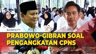 Kata Prabowo dan Gibran soal Pengangkatan CPNS