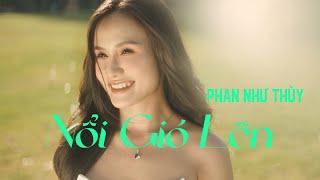 NỔI GIÓ LÊN - PHAN NHƯ THÙY | LỜI VIỆT: NGUYỄN VĂN CHUNG | NHẠC NGOẠI LỜI VIỆT