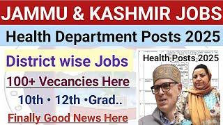 J&K Health Jobs Out 2025 Finally 100+ District Wise Posts |J&K Health Department Jobs |J&K Govt Jobs