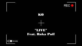 KO - "Live" x Ruka Puff (Prod. by @Jrumbeats)