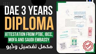 How to Attest DAE Diploma in Associate Engineering from PTBE, IBBC, Foreign Office Saudi Embassy