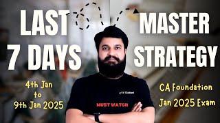 7 Days MASTER STRATEGY for CA Foundation I Next 7 Days Strategy to PASS CA Foundation Jan 2025 Exam