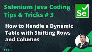 Selenium Java Coding Tips & Tricks #3 | Handle a Dynamic Table with Changing Rows and Columns