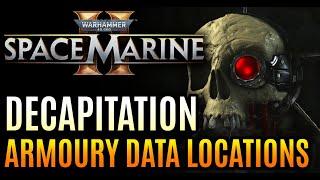 Decapitation - Armoury Data Locations - Warhammer 40000 Space Marine 2