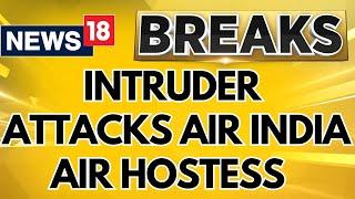 Air India's Air Hostess Attack News | Intruder Attacks Air India Air Hostess In Her Hotel | News18