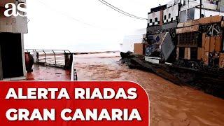 INSÓLITAS RIADAS en GRAN CANARIA: ESPAÑA de NUEVO en ALERTA