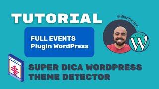 Tutorial: FullEvents – Event Plugin WordPress + Super dica WordPress Theme Detector