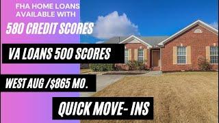 LIVING IN AUGUSTA GEORGIA- EZ HOMES LOANS AVAILABLE 580 FICO SCORES FHA 500 FICO SCORES VA LOANS