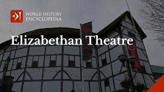 Elizabethan Theatre, Queen Elizabeth I and William Shakespeare