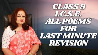 Class 9 I.C.S.E. All Poems For Last Minute Revision | Shukla Choudhury