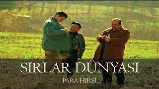 Sırlar Dünyası - PARA HIRSI