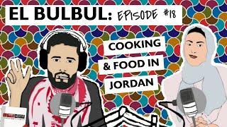 El Bulbul Episode #18 | Cooking and Food in Jordan | Learn Jordanian Arabic | Listening Resource