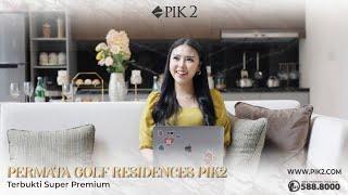 Permata Golf Residences PIK2 Terbukti Hunian Super Premium