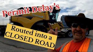 Ep. 245 5 hours waiting on permits routed into a closed road and caught securement mistakes