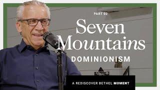 The Seven Mountains - Bill Johnson | Rediscover Bethel Series