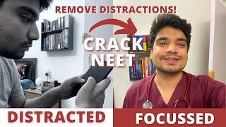 How to get rid of Distractions - Become a Focussed machine to crack NEET!