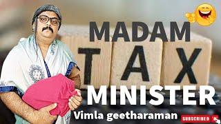 Madem Tax Minister | satire | politics of unity|