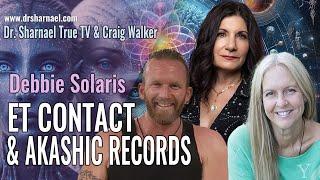 Akashic Records & Consciousness Debbie Solaris Craig Walker Dr Sharnael