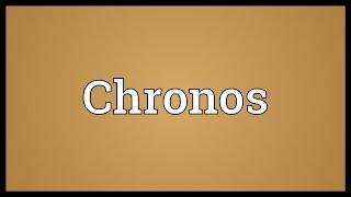 Chronos Meaning