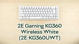 Розпаковка 2E Gaming KG360 RGB 68key Wireless White (2E-KG360UWT)