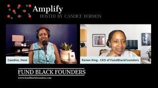 Amplify - Renee King, Fund Black Founders