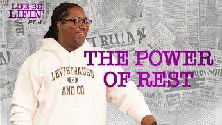 The Power of Rest | Life Be Lifin' Pt. 4 | Pastor Lewis Hemphill Jr.