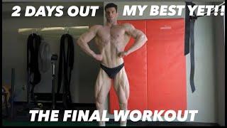 2 DAYS OUT! SHREDDED LAST WORKOUT