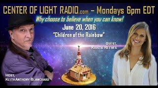 CENTER OF LIGHT RADIO - Kristie Reeves: "Children of the Rainbow"