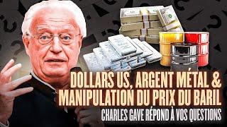 Dollars US, Manipulation du prix du baril, argent métal, Charles Gave répond à vos questions.