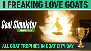 Goat Simulator Remastered - All 31 Goat City Bay Goat Trophies  I Freaking Love Goats