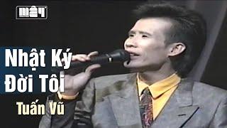 Nhật Ký Đời Tôi (Thanh Sơn) — Tuấn Vũ | MV Gốc Nhạc Vàng Xưa Hollywood Night