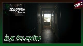 Corridor Amount of Fear Canlı İlk İzlenim (First Look) - RecLast