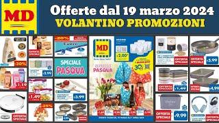 volantino MD nuove promozioni  Offerte speciali Pasqua  In anteprima dal 19 marzo al 1 aprile 2024