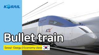 Korea's high-speed train KTX | Seoul - Daegu