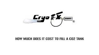 How Much Does It Cost To Fill A Co2 Tank - CryoFX