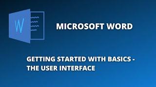 GETTING STARTED WITH MICROSOFT WORD  - BASIC USER INTERFACE