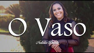 Natália Duarte - O VASO (Clipe Oficial)