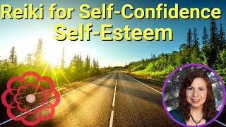 Reiki for Self Confidence and Self Esteem 