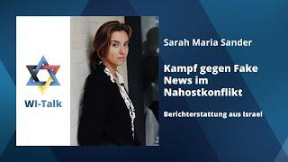 WI-Talk: Sarah Maria Sander: Kampf gegen Fake News im Nahostkonflikt