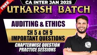 Auditing and Ethics Chapter Wise Question Practice Sessions | CA Inter Jan 2025 Free Utkarsh Batch