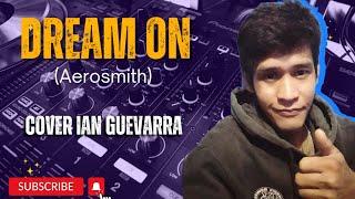 DREAM ON (Aerosmith) cover ian guevarra #aerosmith #covercollection #rockcovers #coversong #dreamon