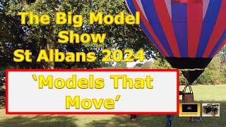 St Albans Big Model show 'Models that Move' 2024.