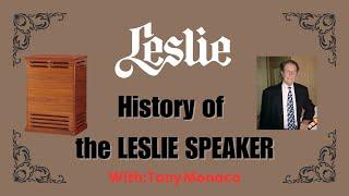 History of the Leslie Speaker•With Tony Monaco