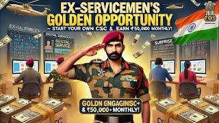 "Ex-Servicemen’s Golden Opportunity  | Start Your Own CSC & Earn ₹50,000+ Monthly!"