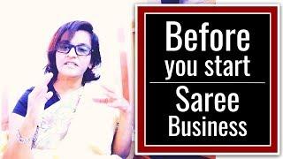 81 Before you start a Saree Business | Sarees are my passion