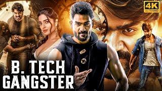 B.TECH GANGSTER - Full Hindi Dubbed Movie | Kartikeya Gummakonda, Anagha Maruthora | Action Movie