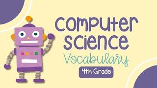 Understanding Computer Science: A 4th Grader’s Guide