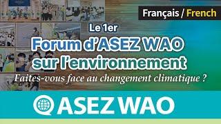 Le 1er forum d’ASEZ WAO sur l’environnement 《l’Église de Dieu Société de la Mission Mondiale》