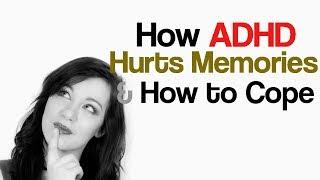 How ADHD hurts Memory & How to Cope (podcast Ep 2)