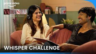 Whisper Challenge Ft. S.J. Suryah & Sanjana | Vadhandhi : The Fable of Velonie | Prime Video India